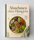 Abnehmen ohne Hungern (50+ Rezepte)