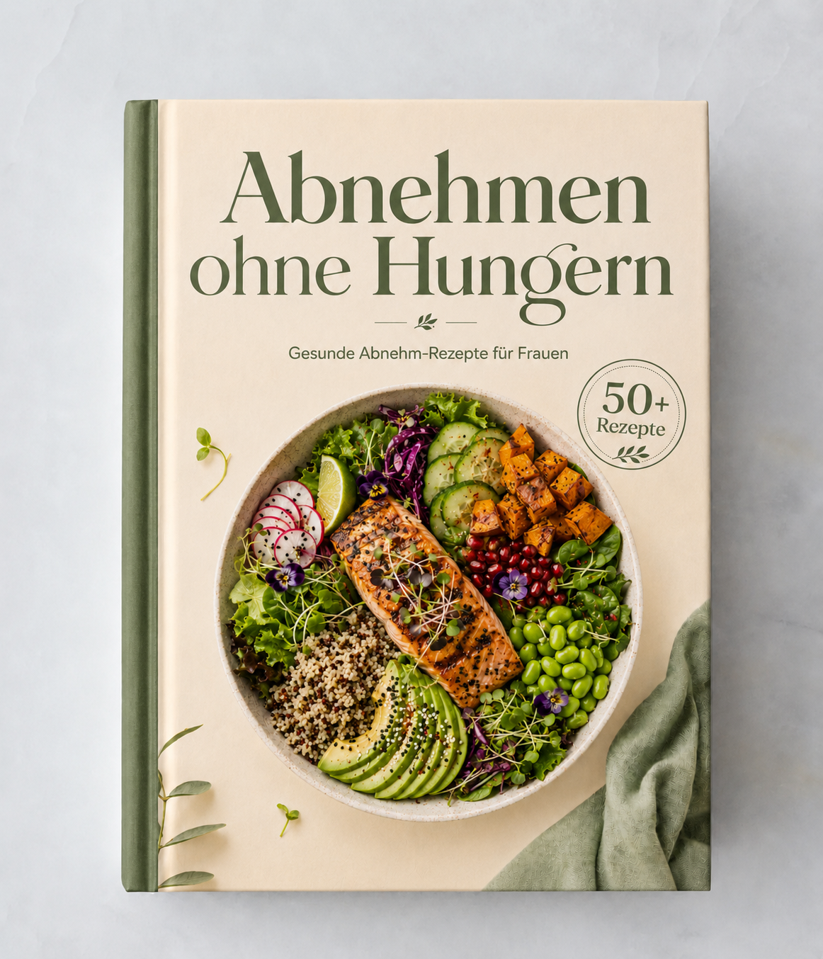 Abnehmen ohne Hungern (50+ Rezepte)