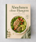 Abnehmen ohne Hungern (20+ Rezepte)